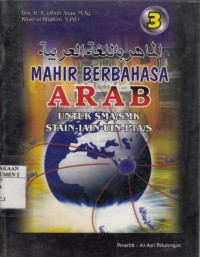 Mahir Berbahasa Arab untuk SMA/SMK STAIN-IAIN-UIN-PTA/S 3