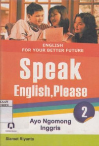 English for your Better Future : Speak English, Please 2