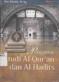 Pengantar Studi AlQuran dan Al-Hadis