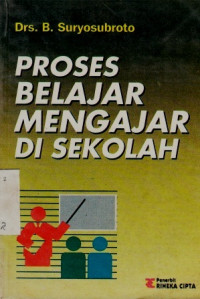 Proses Belajar Mengajar di Sekolah