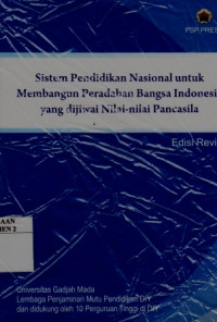 Sistem Pendidikan Nasional Untuk Membangun Peradaban Bangsa Indonesia Yang Dijiwai Nilai - Nilai Pancasila