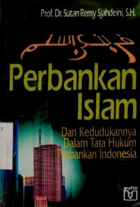 Perbankan Islam dan Kedudukannya dalam tata Hukum Perbankan Indonesia