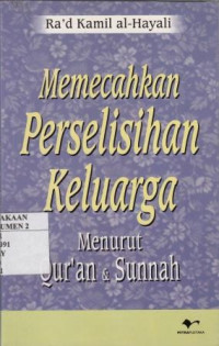 Al- Khilafat az-Zaujiyyah fi Dhaw al- Kitab wa as-Sunnah : Memecahkan Perselisihan Keluarga Menurut Qur'an & Sunnah