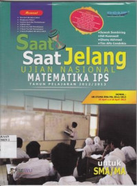 Saat - Saat Jelang Ujian Nasional Matematika IPS untuk SMA / MA Tahun Pelajaran 2012 / 2013