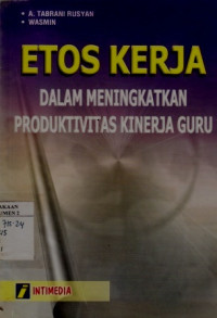 Etos Kerja Dalam Meningkatkan Produktivitas Kinerja Guru