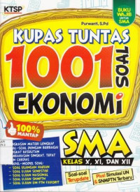 Kupas Tuntas 1001 Soal Ekonomi SMA Kelas X, XI , dan XII