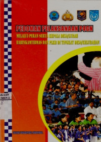 Pedoman Pelaksanaan P4GN Melalui Peran Serta Kepala Desa/Lurah Babinkamtibmas Dan PLKP di Tingkat Desa/ Kelurahan