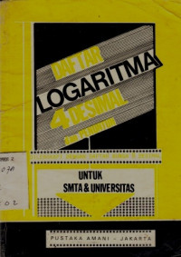Daftar Logaritma 4 Desimal dan Penuntun Untuk SMTA & Universitas