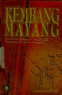 Kembang Mayang rnDua Puluh Delapan Cerita Pendek Perempuan Cerpenis Indonesia