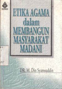 Etika Agama Dalam Membangun Masyarakat Madani