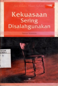 Seri Teladan Humor Sufistik Kekuasaan Sering Disalahgunakan buku 3