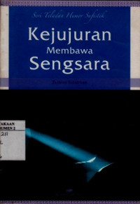 Seri Teladan Humor Sufistik Kejujuran Membawa Sengsara