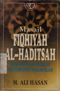 Masail Fiqhiyah Al-Haditsah pada masalah - masalah kontemporer hukum islam