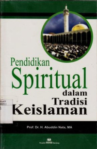 Pendidikan Spiritual Dalam Tradisi Keislaman