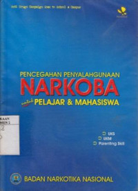 Pencegahan Penyalahgunaan NARKOBA untuk Pelajar & Mahasiswa