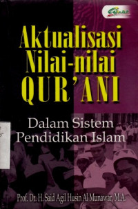 Aktualisasi Nilai - Nilai Quran Dalam Sistem Pendidikan Islam