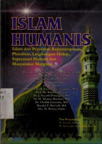 Islam Humanis Islam dan Persoalan Kepemimpinan Pluralitas Lingkungan Hidup Supremasi Hukum Dan Masyarakat Marginal