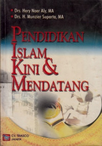 Pendidikan Islam Kini & Mendatang