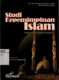 Studi Kepemimpinan Islam rnTelaah Normatif & Historis