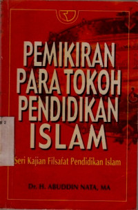 Pemikiran Para Tokoh Pendidikan Islam Seri Kajian Filsafat Pendidikan Islam