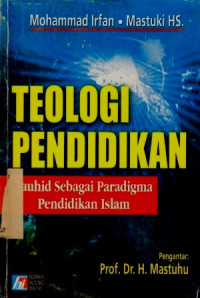 Teologi Pendidikan Tauhid Sebagai Paradigma Pendidikan Islam