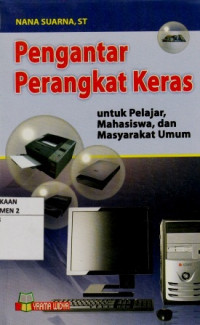 Pengantar Perangkat Keras Untuk Pelajar, Mahasiswa, dan Masyarakat Umum