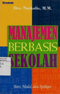 Manajemen Berbasis Sekolah Teori, Model dan Aplikasi