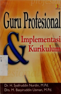 Guru Profesional & Implementasi Kurikulum