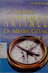 Kiat Menulis Artikel Di Media Cetak Dari Budaya, Iptek Sampai Agama