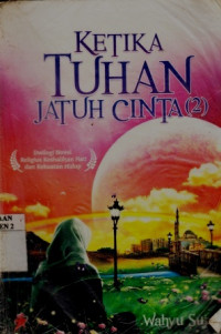 Ketika Tuhan Jatuh Cinta (2)