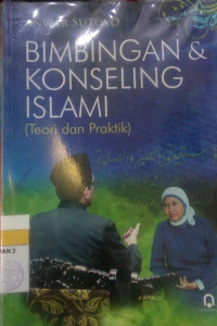 Bimbingan dan Konseling Islami: Teori dan Praktik