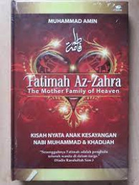 Fatimah Az-Zahra:The Mother Family of Heaven