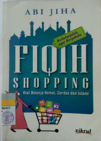 Fiqih Shopping kiat benlanja hemat, cerdas dan islami