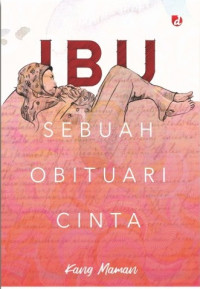 Ibu: Sebuah Obituari Cinta