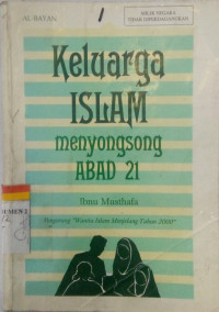 Keluarga Islam Menyongsong abad 21