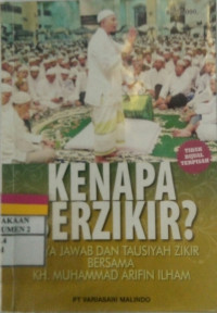 Kenapa Berzikir? Tanya jawab dan tausiyah zikir bersama KH. Muhammad Arifin Ilham