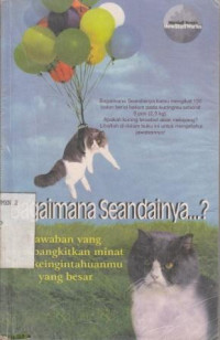Bagaimana Seandainya...? Jawaban yang membangkitkan minat atas keingintahuanmu yang besar