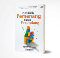Mendidik Pemenang bukan Pecundang
