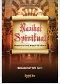 Nasihat Spiritual:Mengokohkan Akidah, Menggairahkan Ibadah