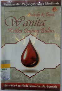 Pahala dan Dosa Wanita Ketika Datang Bulan