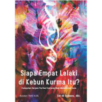 Siapa Empat Lelaki Di Kebun Kurma Itu?