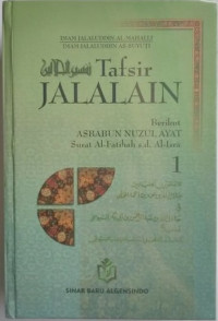 Tafsir Jalalain: Asbabul Nuzul Ayat Surat Al Fatikhah-Al Isra Jilid 1