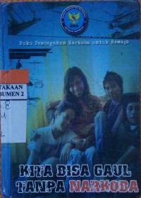 Buku Pencegahan Narkoba Untuk Remaja: Kita Bisa Gaul Tanpa Narkoba