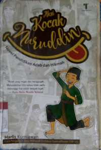 Image of Aksi Kocak Nurrudin:Novek Pendidikan Adab dan Hikmah
