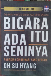 Bicara itu ada seninya rahasia komunikasi yang efektif