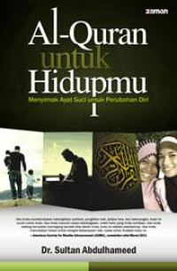 Alquran Untuk Hidupmu : Menyimak Ayat Suci Untuk Perubahan Diri