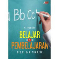 Belajar dan Pembelajaran: Teori dan Praktik