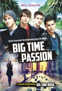 Image of Big Time Passion:Kisah cinta persahabatan yang tak biasa