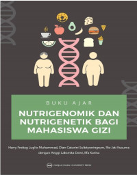 Buku Ajar:Nutrigenomik dan Nutrigenetik bagi Mahasiswa Gizi