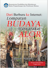 Dari Berburu ke Internet: Lompatan Budaya Masyarakat Alor